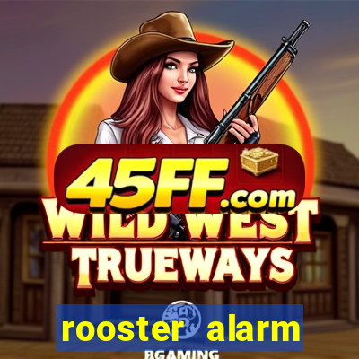 rooster alarm motorola download